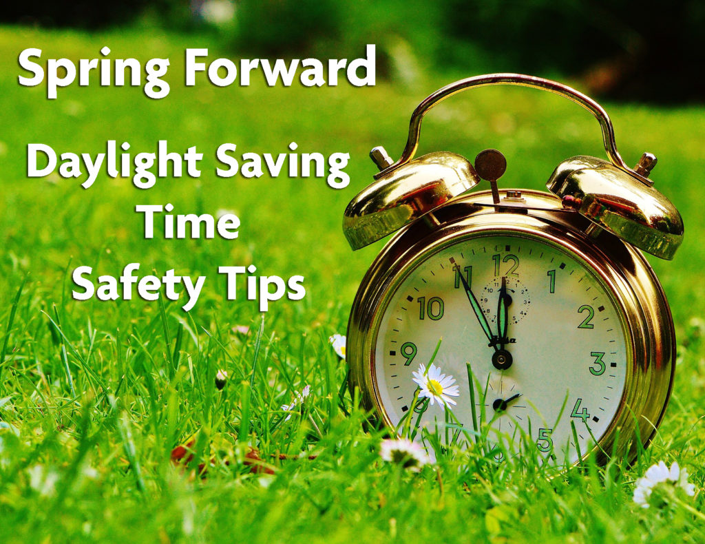 Daylight Saving Time Safety Tips – 2019